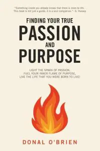 Finding Your True Passion and Purpose - Donal O'Brien